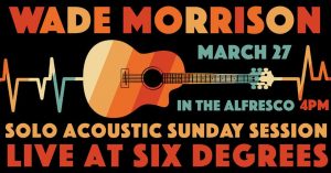 Wade Morrison - Live in the Alfresco