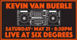 DJ KEVIN VAN BUERLE Live in the Goldroom at Six Degrees