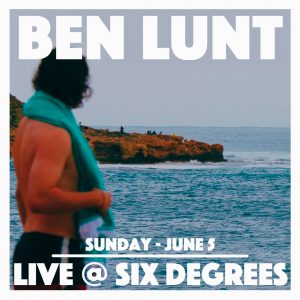 Ben Lunt Live at Six Degrees