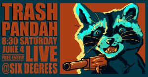 TRASH PANDAH Live at Six Degrees