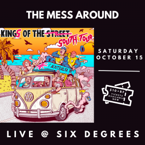 THE MESS AROUND Live at Six Degrees