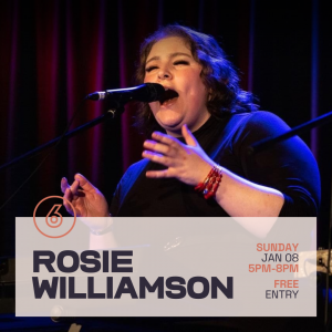 ROSIE WILLIAMSON Live at Six Degrees