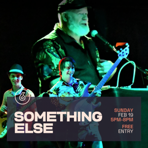 SOMETHING ELSE Live at Six Degrees