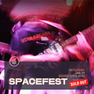 SPACEFEST at Six Degrees