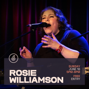 ROSIE WILLIAMSON Live at Six Degrees