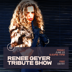 RENEE GEYER TRIBUTE SHOW Live at Six Degrees