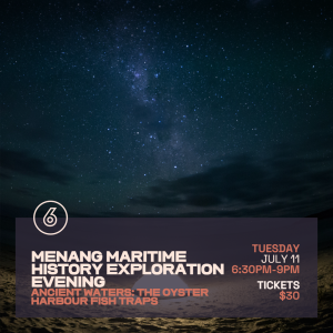 Menang Maritime Festival History Talks - Ancient Waters: The Oyster Harbour Fish Traps