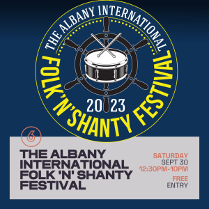 The Albany International Folk'N Shanty Festival at Six Degrees