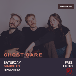 Ghost Care  Live at Six Degrees
