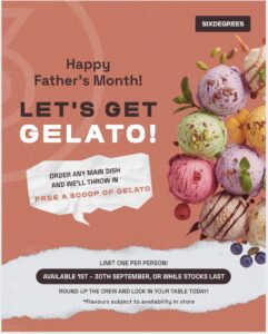 Father’s Day Specials Albany : 1-30 Sep Free Gelato at Six Degrees Restaurant